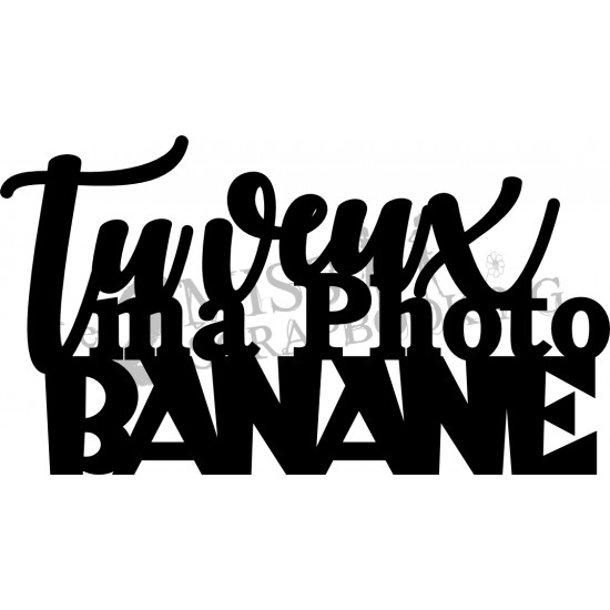 Tu veux ma photo banane